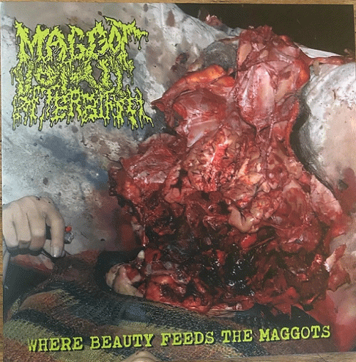 Maggot Vomit Afterbirth : Where Beauty Feeds the Maggots